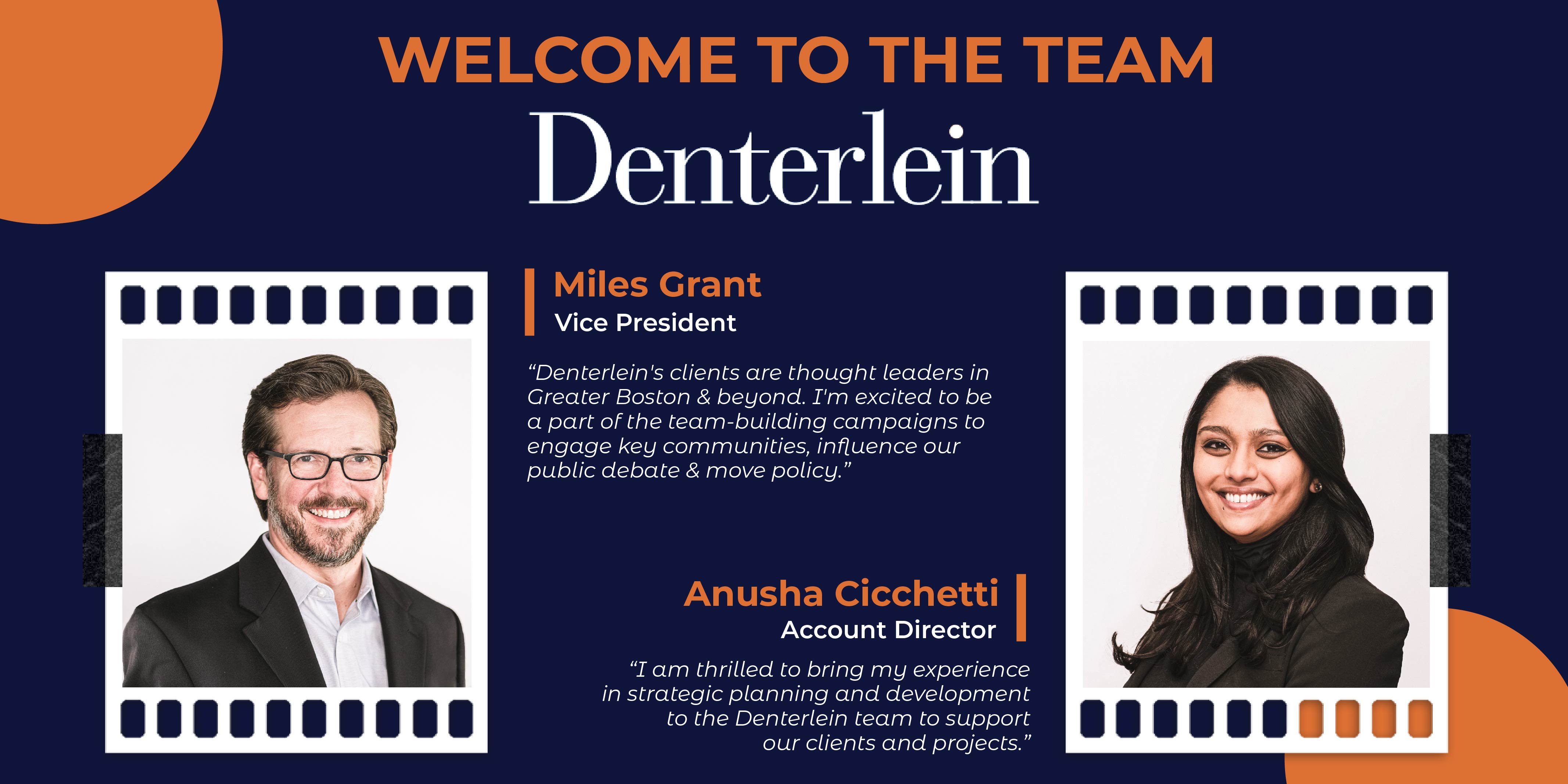 Denterlein Adds Anusha Cicchetti, Miles Grant to Growing Team