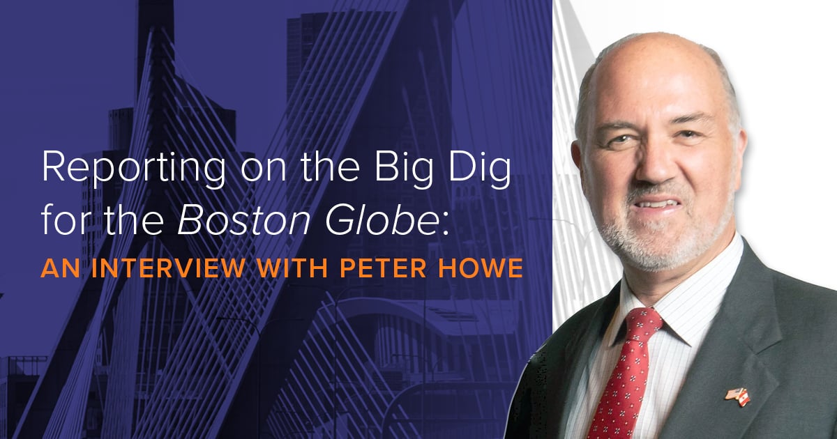 Reporting on the Big Dig for the Boston Globe: An Interview with Peter Howe